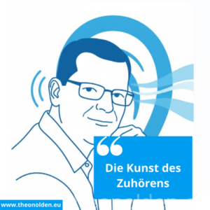 Die Kunst des Zuhhoerens| Theo Nolden | Copywriter | 22 + Jahre Expertise | theonolden.eu