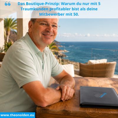 Das Boutique-Prinzip: Warum du nur mit 5 Traumkunden profitabler bist als deine Mitbewerber mit 50